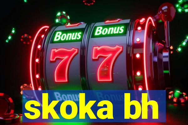 skoka bh